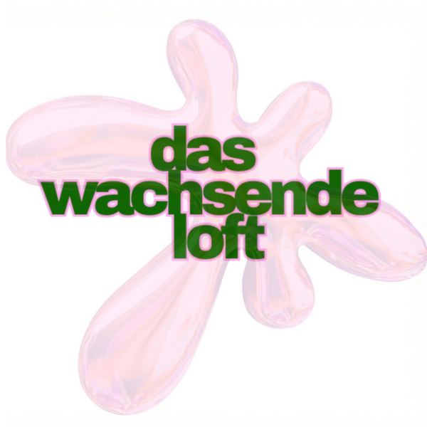 das wachsende loft